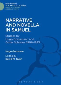 Narrative and Novella in Samuel: Studies by Hugo Gressmann and Other Scholars 1906-1923 (Journal for the Study of the Old Testament)