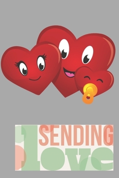 Sending Love: Sending Love Notebook A Gratitude Journal for Tired Women love you friends My New Friend Is So Fun! for school work girls kids  The ... of time spent together 110 pages 6 x 9 Lined