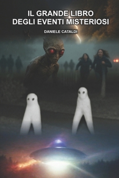 Paperback Il Grande Libro degli Eventi Misteriosi [Italian] Book