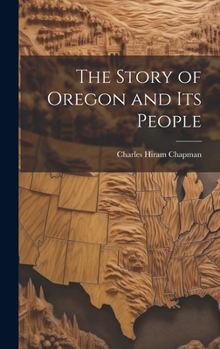 Hardcover The Story of Oregon and Its People Book