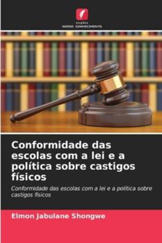 Paperback Conformidade das escolas com a lei e a política sobre castigos físicos [Portuguese] Book