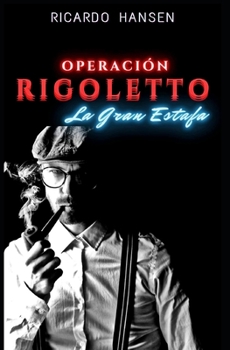 Paperback Operación Rigoletto: La Gran Estafa [Spanish] Book