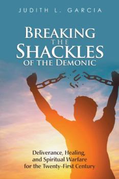 Paperback Breaking the Shackles of the Demonic Book