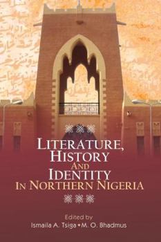 Paperback Literature, History and Identity in Northern Nigeria Book