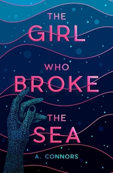 Paperback The Girl Who Broke the Sea Book