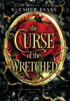 The Curse of the Wretched - Book #1 of the Wretched Curse