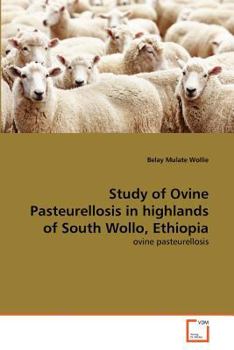 Paperback Study of Ovine Pasteurellosis in highlands of South Wollo, Ethiopia Book