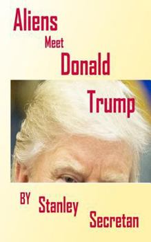 Paperback Alien's meet Donald Trump Book