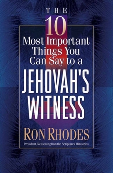 Paperback The 10 Most Important Things You Can Say to a Jehovah's Witness Book