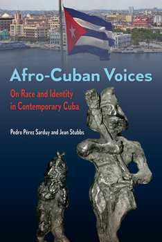 Hardcover Afro-Cuban Voices: On Race and Identity in Contemporary Cuba Book