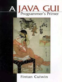 Paperback A Java GUI Programmer's Primer Book