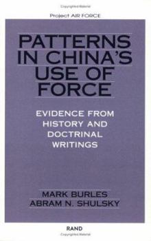 Paperback Patterns in China's Use of Force: Evidence from History and Doctrinal Writings Book