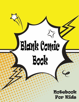 Blank Comic Book. Notebook for Kids: Draw Your Own Comics. Variety Of Comic Templates For Kids And Adults. Draw Your Own Comics.Templates For Comic ... Express Your Kids or Teens Talent and Create
