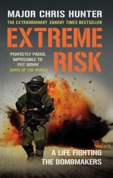 Paperback Extreme Risk: A Life Fighting the Bombmakers Book