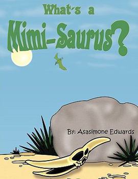 Paperback What's a Mimi-Saurus? Book