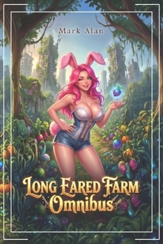 Paperback Long Eared Farm Omnibus: A LitRPG Adventure Book