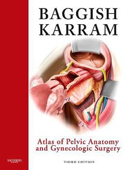 Hardcover Atlas of Pelvic Anatomy and Gynecologic Surgery [With DVD] Book