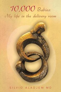 Paperback 10,000 Babies: My life in the delivery room Book