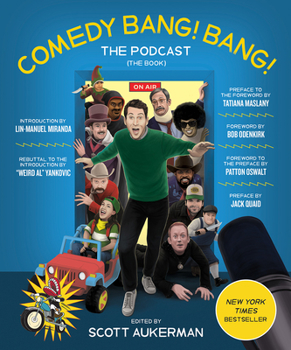 Hardcover Comedy Bang! Bang! the Podcast: The Book