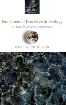 Hardcover Fundamental Processes in Ecology: An Earth Systems Approach Book