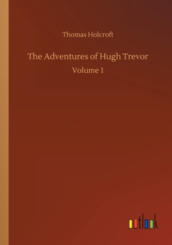 Paperback The Adventures of Hugh Trevor: Volume 1 Book