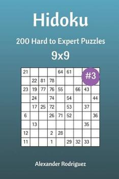 Paperback Hidoku Puzzles - 200 Hard to Expert 9x9 vol. 3 Book