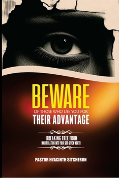 Beware Of Those Who Used You For Their Advantage