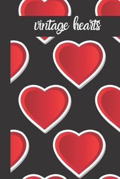 vintage hearts: small lined Heart Notebook / Travel Journal to write in (6'' x 9'') 120 pages