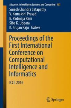 Paperback Proceedings of the First International Conference on Computational Intelligence and Informatics: ICCII 2016 Book