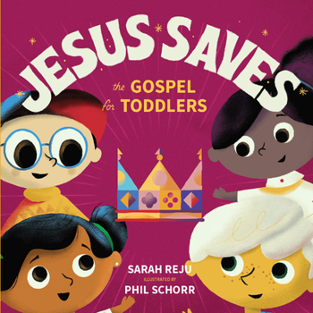 Board book Jesus Saves: The Gospel for Toddlers Book