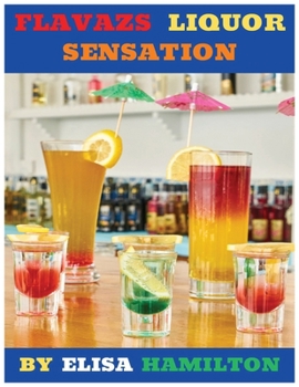 FLAVAZS LIQUOR SENSATION DRINK BOOK