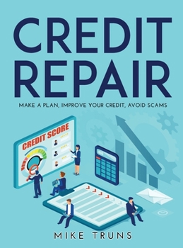 Hardcover Credit Repair: Make a Plan, Improve Your Credit, Avoid Scams Book