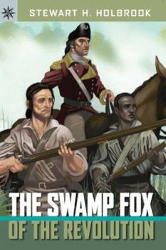 The Swamp Fox of the Revolution - Book #90 of the Landmark Books