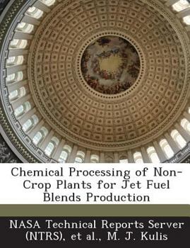 Paperback Chemical Processing of Non-Crop Plants for Jet Fuel Blends Production Book