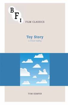 Toy Story: A Critical Reading - Book  of the BFI Film Classics