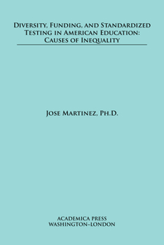 Hardcover Diversity, funding, and standardized testing in American education: causes of inequality Book