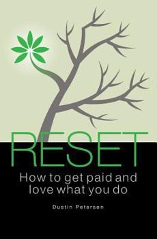 Paperback Reset: How to Get Paid and Love What You Do Book