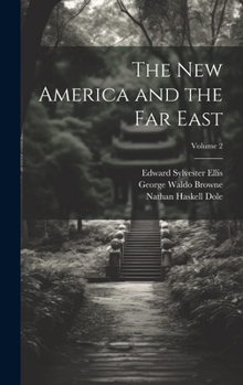 Hardcover The new America and the Far East; Volume 2 Book