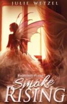 Smoke Rising - Book #3 of the Kindling Flames