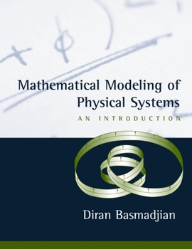 Hardcover Mathematical Modeling of Physical Systems: An Introduction Book