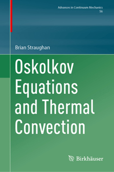 Hardcover Oskolkov Equations and Thermal Convection Book