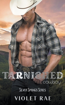 Paperback Tarnished (Cowboy) Book