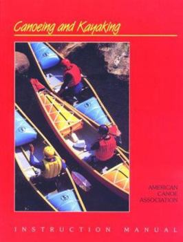 Paperback The Canoeing and Kayaking Instruction Manual Book
