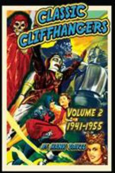 Paperback Classic Cliffhangers: Volume 2, 1941-1955 Book