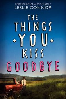 Hardcover The Things You Kiss Goodbye Book