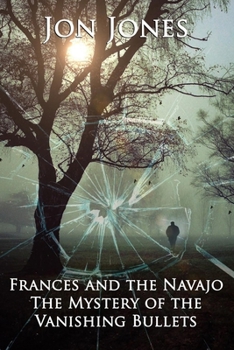 Paperback Frances & the Navajo - The Mystery of the Vanishing Bullets. Book