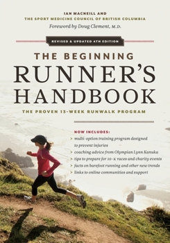 Paperback The Beginning Runner's Handbook: The Proven 13-Week Runwalk Program Book