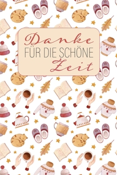 Danke für die schöne Zeit: Herbst-Ferien-Abschiedsgeschenk für Lehrer, Erzieher und Tagesmutter  || 120 karierte Seiten || Umschlag mit hygge-herbstlichen Motiven || ca. DIN A 5 (German Edition)