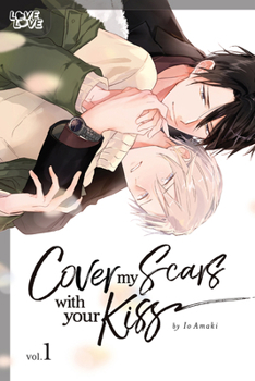 Paperback Cover My Scars with Your Kiss, Volume 1 Book