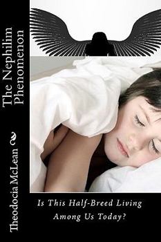 Paperback The Nephilim Phenomenon: Is This Half-Breed Living Among Us Today? Book